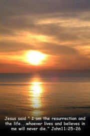 I am the resurrection and The Life After death Life After death